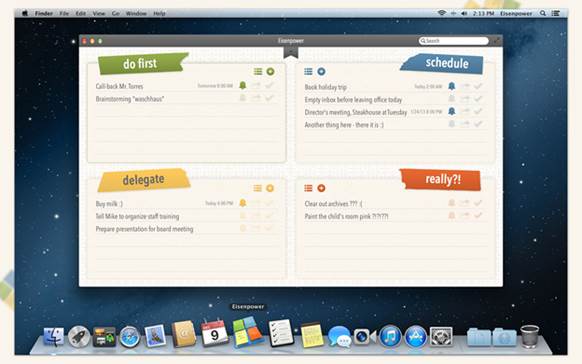 The sections default to "do first", "schedule", "delegate", and "really?!" but you can change them to anything.